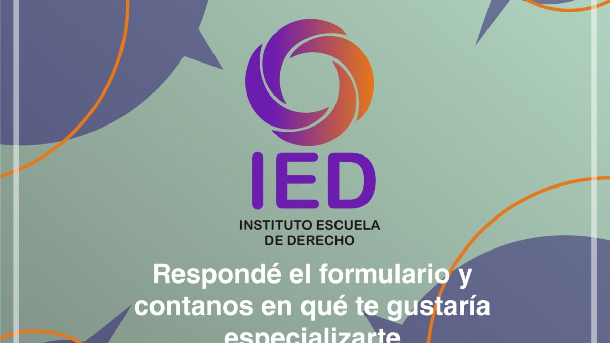 Escuela de Derecho: completá el formulario y decinos en qué querés capacitarte