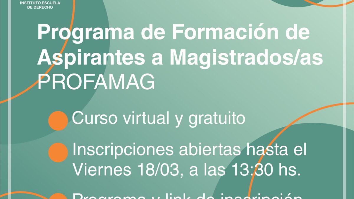 “Programa de Formación de Aspirantes a Magistrados/as (PROFAMAG)”