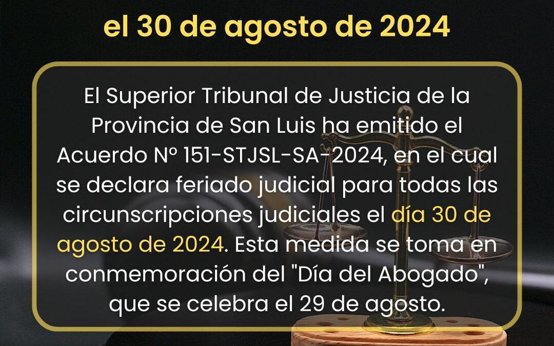Declaración de Feriado Judicial el 30 de agosto de 2024