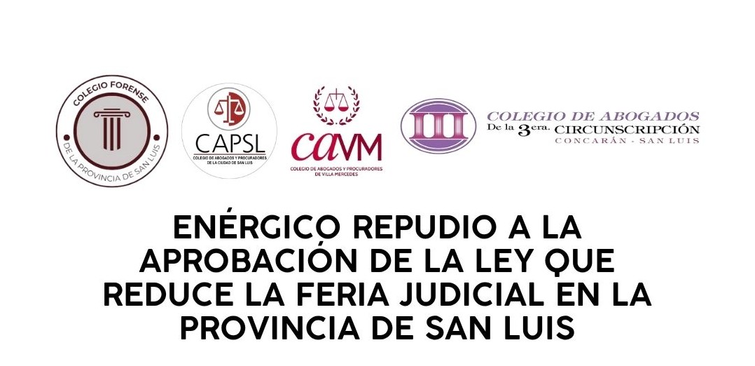 Los Colegios de Abogados de la provincia expresaron su enérgico repudio a la ley que reduce la Feria Judicial